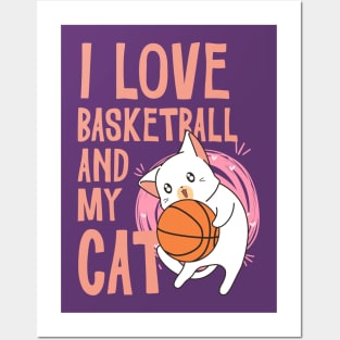 I love Basketball and my cat Posters and Art